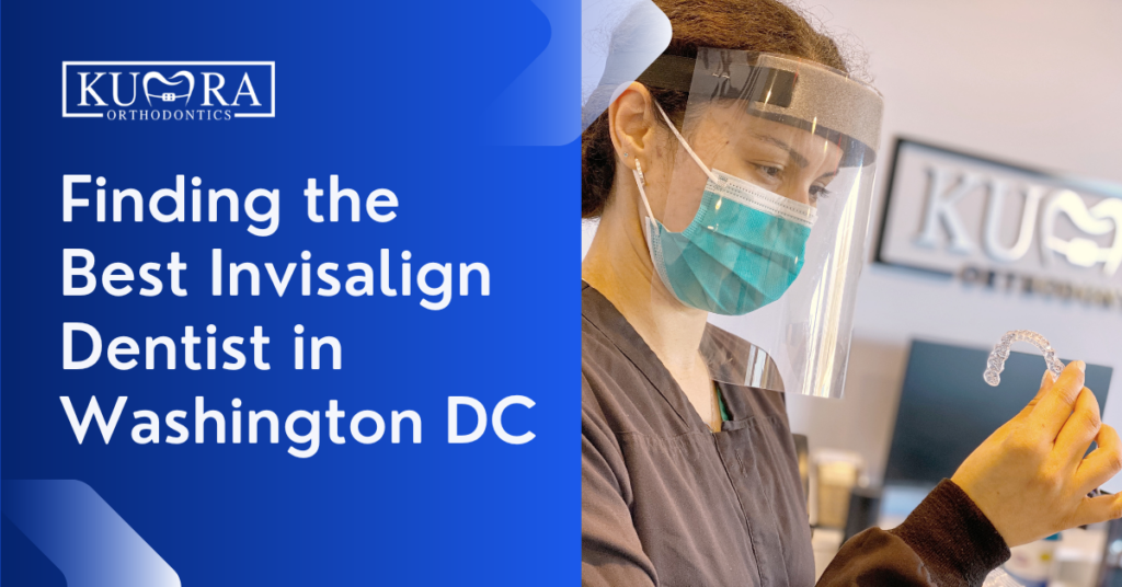 Finding the Best Invisalign Dentist in Washington DC