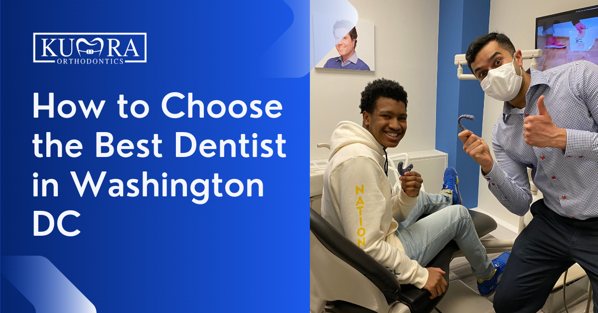 How to Choose the Best Dentist in Washington DC - Kumra