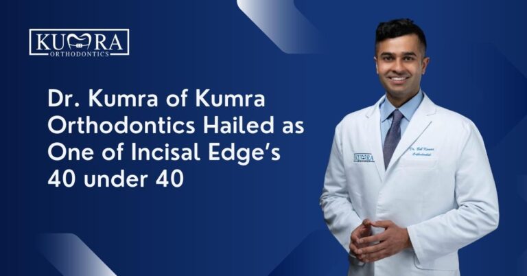 Dr. Kumra of Kumra Orthodontics Hailed as One of Incisal Edge’s 40 under 40