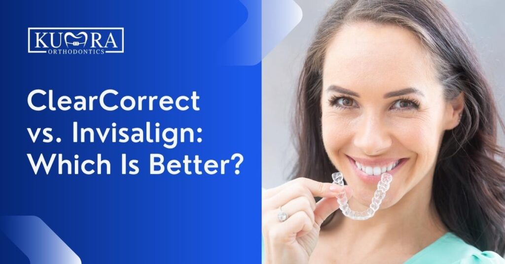 ClearCorrect vs. Invisalign: Which Is Better? | Kumra Orthodontics