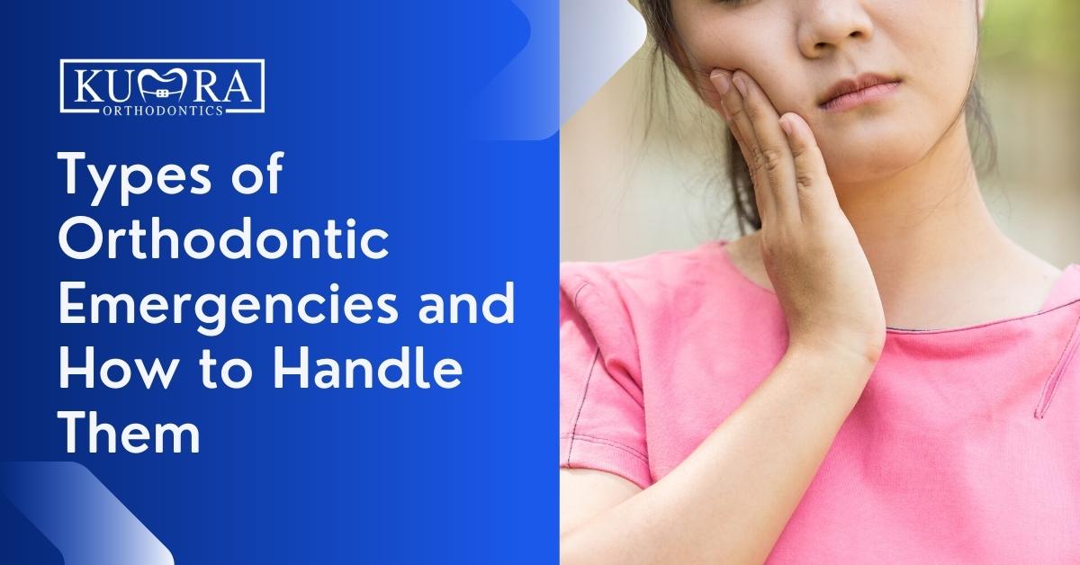 Types-of-Orthodontic-Emergencies-and-How-to-Handle-Them